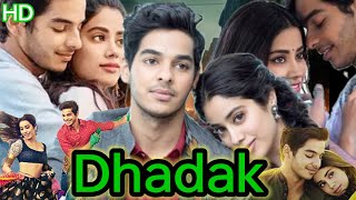 Dhadak Full Movie Facts Ishaan Khatter Janhvi Kapoor  Karan JoharFacts And Review [upl. by Rachaba]