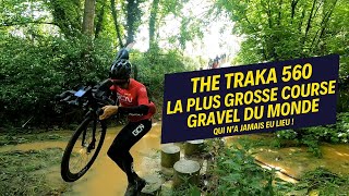 GRAVEL The TRAKA 560  la plus grosse course gravel qui na jamais eu lieu [upl. by Dallis]