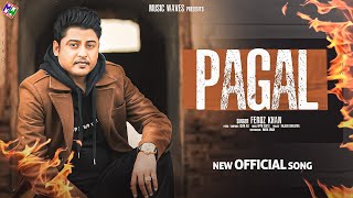 Pagal  Feroz Khan Official Video  Music Waves  Latest Punjabi Songs 2024 [upl. by Coletta22]