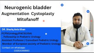 Neurogenic bladder Augmentation cystoplasty and mitofanoff [upl. by Yla]