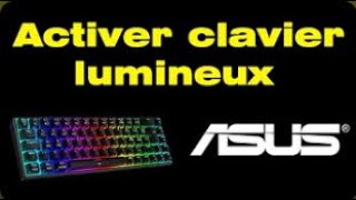 Comment activer le clavier lumineux Asus Activer rétroéclairage clavier Asus [upl. by Juakn]