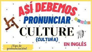 ¡Así debes pronunciar CULTURE cultura en inglés  Inglés pa mi gente [upl. by Merrow]