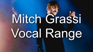 Mitch Grassi  Vocal Range A1  B7 By Axel Fuentes NEW [upl. by Filmer]