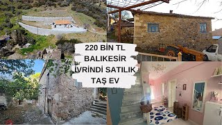 220 BİN TL BALIKESİR İVRİNDİ SATILIK TAŞ EV [upl. by Onibas]