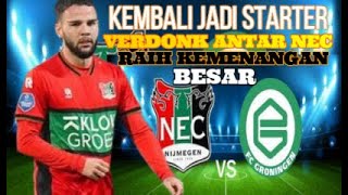 NEC NIJMEGEN vs GRONINGEN KEMBALI JADI STARTER VERDONK ANTAR NEC RAIH KEMENANGAN BESAR [upl. by Leidgam991]