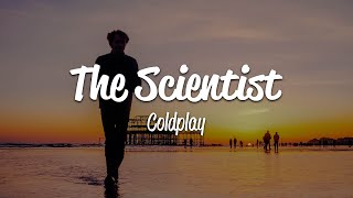 Coldplay  The Scientist Lyrics [upl. by Ahselat765]