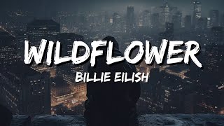 Billie Eilish  WILDFLOWER lyrics [upl. by Violeta]