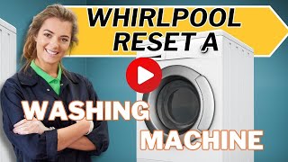 Reset A Whirlpool Washing Machine [upl. by Assylem]