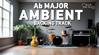 Ambient Backing Track In Ab Major [upl. by Hcir]