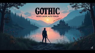 quotNeues Lager Alte Fehlerquot  Gothic 1 mit Jonathan 1 [upl. by Bel937]