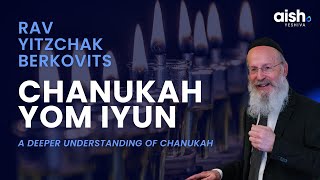 Rav Yitzchak Berkovits  Chanukah Yom Iyun [upl. by Haimes]