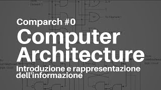 Architettura degli elaboratori  0  Introduzione e rappresentazione dellinformazione [upl. by Port]