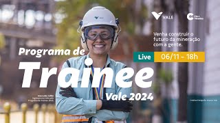 Live  Programa de Trainee Vale 2024 [upl. by Kopans542]