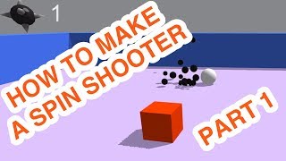 How To Make A Spin Shooter Game  Part 1 of 2 [upl. by Needan]