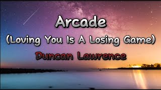 Duncan Laurence Ft FLETCHER 🥺  Loving You Is A Losing Game Arcade Lyrics [upl. by Hescock]