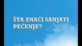 Sanjarica  Sanovnik  Šta znači sanjati Pečenje [upl. by Stefan]