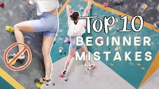 Top 10 Beginner Mistakes when Bouldering [upl. by Onia646]