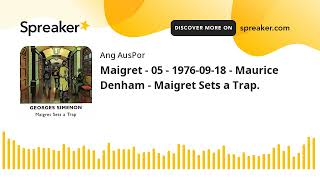 Maigret  05  19760918  Maurice Denham  Maigret Sets a Trap [upl. by Sybyl366]