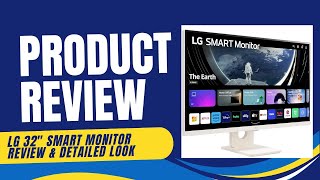 LG 32SR53FS Smart FHD IPS 32quot Monitor  Review amp Detailed Look [upl. by Anigar]