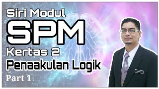 Modul SPM 5  Penaakulan Logik Part 1 [upl. by Etteiluj]