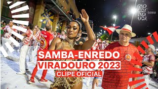 VIRADOURO Carnaval 2023  Sambas de Enredo  Clipe Oficial [upl. by Gnouh]