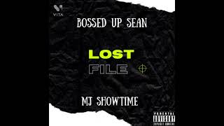 Bossed Up Sean  Lost File Ft Mj Showtime [upl. by Eidnalem310]