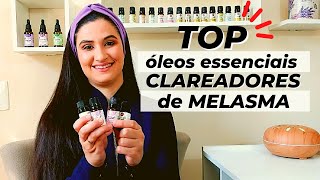 Top Óleos Essenciais Clareadores de Melasma [upl. by Taka]