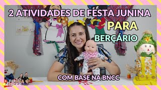 2 ATIVIDADES DE FESTA JUNINA PARA BERÇÁRIO [upl. by Greenquist313]