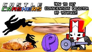 How to get Conscientious Objector Solo Better Method  Castle Crashers Remastered Xbox One [upl. by Nnyw]