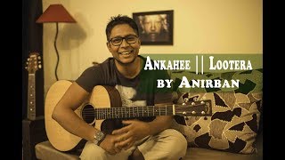 Lootera  Amit Trivedi Ankahee  Anirban [upl. by Enirrok]