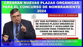 🔴ATENCION😱 CREARÁN NUEVAS PLAZAS ORGÁNICAS PARA EL CONCURSO DE NOMBRAMIENTO 2024 [upl. by Ecnirp617]