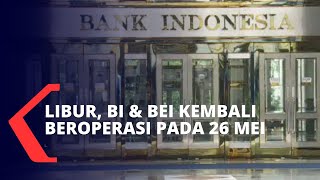 Libur Bank Indonesia dan Bursa Efek Indonesia Kembali Buka pada 26 Mei 2020 [upl. by Birchard]