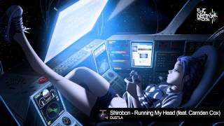 Dubstep  Shirobon  Running My Head feat Camden Cox [upl. by Ancier]