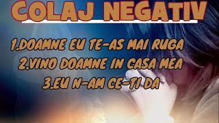 NEGATIV COLAJDOAMNE EU TEAS MAI RUGAVINO DOAMNE IN CASA MEAEU NAM CETI DA [upl. by Dietsche]