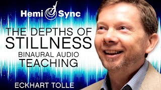 Special Teaching with Eckhart Tolle Binaural Audio Deepening the Dimension of Stillness [upl. by Guenevere]