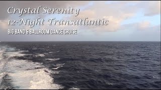 Crystal Serenity 12Night Transatlantic Review [upl. by Pals382]