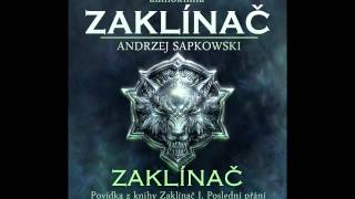 Andrzej Sapkowski  Zaklínač  Zaklínač I Poslední přání 16 Audiotékacz [upl. by Ednyl46]