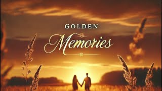 Golden Memories [upl. by Kary]