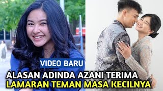 ALASAN ADINDA AZANI MENIKAH DAN TERIMA LAMARAN TEMAN MASA KECILNYA  Gosip Artis Hari Ini [upl. by Jose]