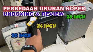 Perbedaan ukuran koper 20  24 dan 28 inch  Unboxing amp review [upl. by Kall]