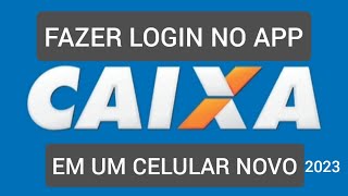 Como entrar no app da Caixa em outro celular 2023 [upl. by Ayotaj]