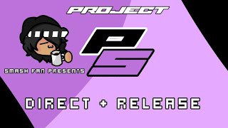 Project PS Direct  Patch 4 Release [upl. by Alesram699]