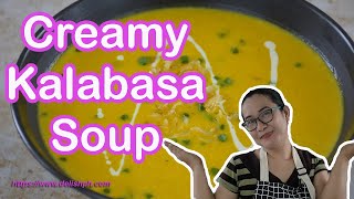 CREAMY KALABASA SOUP RECIPE  Delish PH [upl. by Attesoj]