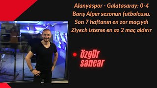 Alanyaspor  Galatasaray 04 Barış Alper sezonun futbolcusu Son 7 haftanın en zor maçıydı [upl. by Eimam]