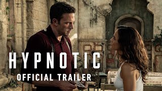 HYPNOTIC Official Trailer  A Robert Rodriguez Film  Ben Affleck and Alice Braga  Now In Theaters [upl. by Ibba466]