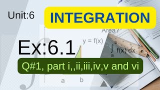 class 12 Unit 6IntegrationExcercise61 Q1 part i to vi new maths sindh text board [upl. by Eiroc]