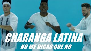 CHARANGA LATINA  NO ME DIGAS QUE NO  OFFICIAL VIDEO [upl. by Daegal]