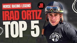 Top 5 Irad Ortiz Jr  Legendary Wins amp Unforgettable Moments [upl. by Eibbil]