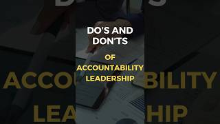 Accountability Leadership Do’s and Don’ts You Need to Know [upl. by Gnanmos]