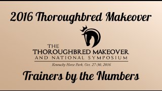 2016 Thoroughbred Makeover Trainers By the Numbers [upl. by Genaro]